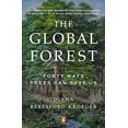 thumbnail image 1 of Pre-Owned The Global Forest: Forty Ways Trees Can Save Us (Paperback) 0143120166 9780143120162, 1 of 1