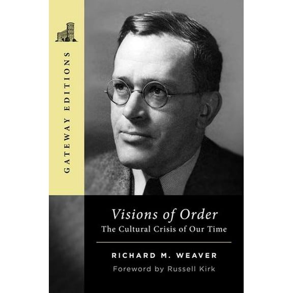 Visions of Order: The Cultural Crisis of Our Time