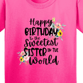 thumbnail image 4 of Inktastic Happy Birthday to the Sweetest Sister in the World Youth T-Shirt, 4 of 5