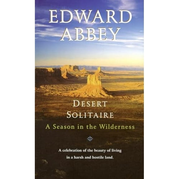 Pre-Owned Desert Solitaire: A Season in the Wilderness (Mass Market Paperback) 0345326490 9780345326492