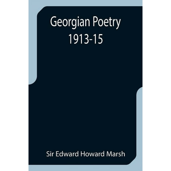 Georgian Poetry 1913-15, (Paperback)