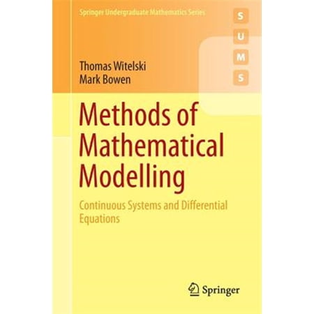 Pre-Owned Springer Undergraduate Mathematics Methods of Mathematical Modelling: Continuous Systems and Differential Equations (Paperback)