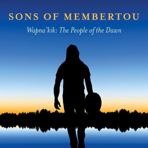 Sons of Membertou - Wapna'Kik: The People of the Dawn - Music & Performance - CD