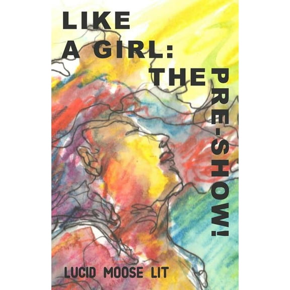Like a Girl: The Pre-Show! (Paperback)