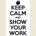 thumbnail image 3 of CafePress - Keep Calm And Show Your Work Light T Shirt - Men's Classic Graphic T-Shirt, 3 of 4