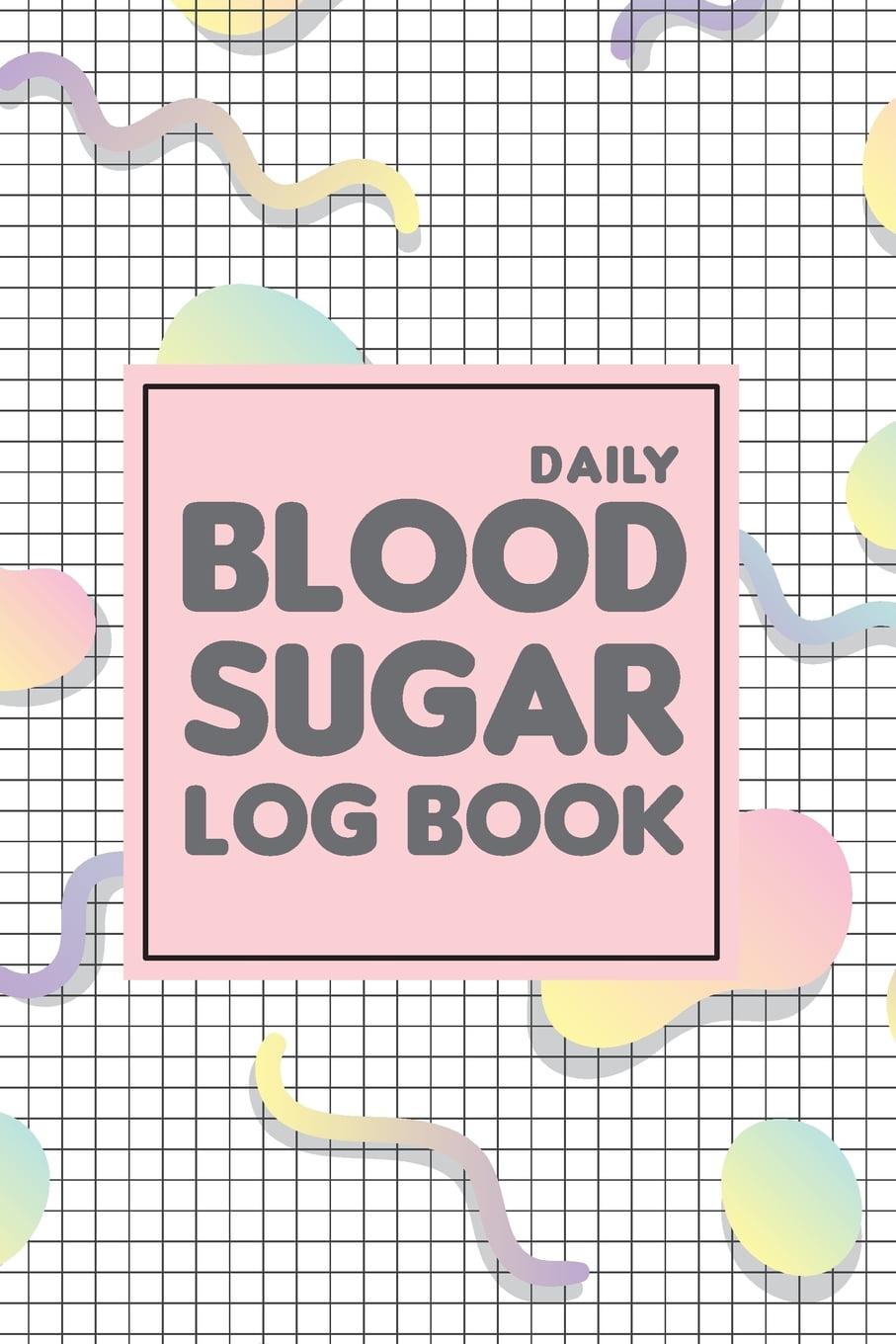 Daily Blood Sugar Log Book A Food Journal Diary for Diabetes Tracker