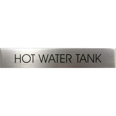 HOT WATER TANK SIGN (BRUSHED ALUMINUM)