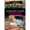 Consumer Culture: History, Theory and Politics, Used [Paperback]