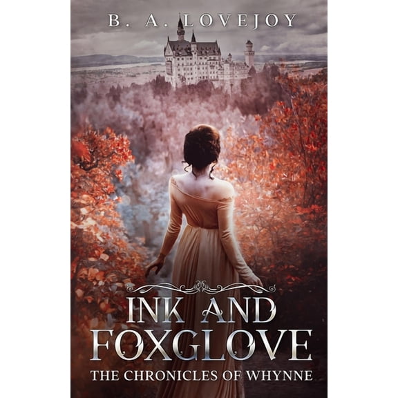 The Chronicles of Whynne Ink and Foxglove, Book 1, (Paperback)