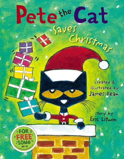 Eric Litwin; James Dean; Kimberly Dean Pete the Cat: Pete the Cat Saves Christmas : A Christmas Holiday Book for Kids (Hardcover)