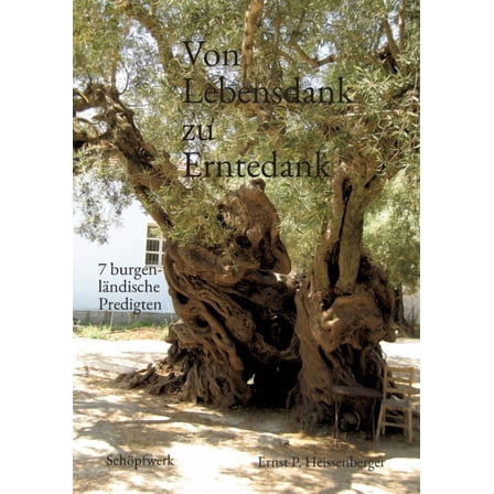 Von Lebensdank zu Erntedank: 7 burgenlÃ¤ndische Predigten, (Paperback)