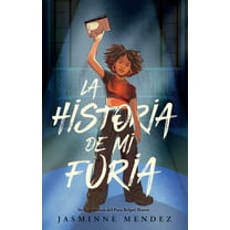 La Historia de Mi Furia / The Story of My Anger, (Paperback)