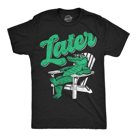 Mens Funny T Shirts Later Gator Sarcastic Alligator Graphic Novelty Tee for Men Graphic Tees