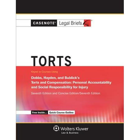 Casenote Legal Briefs Torts Keyed To Dobbs Hayden And Bublick S Torts And Compensation