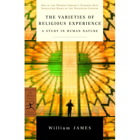 The Varieties of Religious Experience : A Study in Human Nature