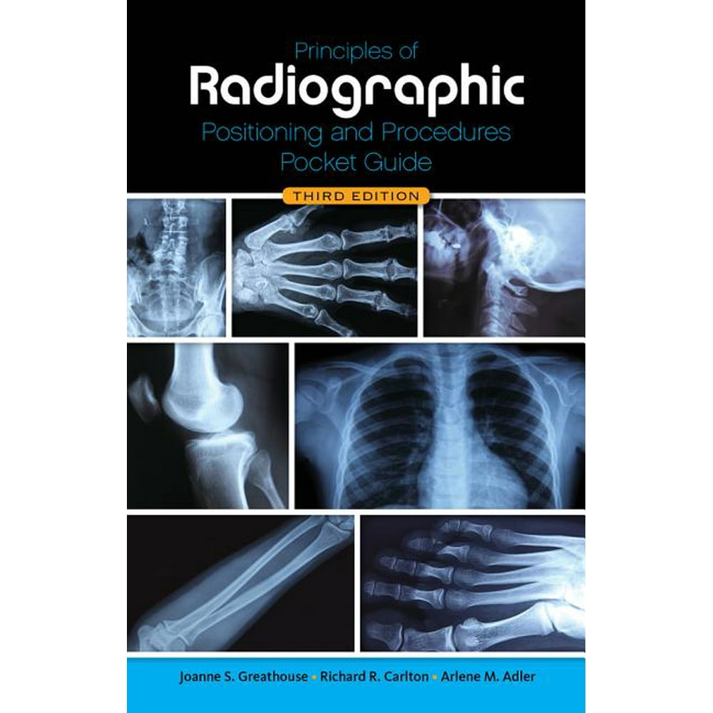 Principles of Radiographic Positioning and Procedures Pocket Guide