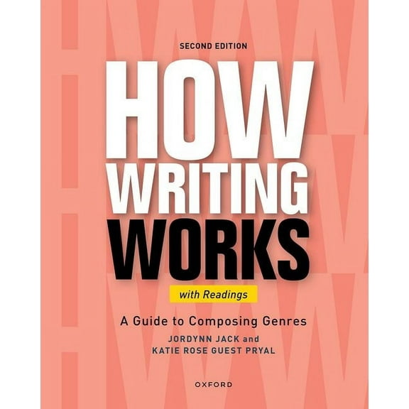How Writing Works: A Guide to Composing Genres, with Readings, (Paperback)