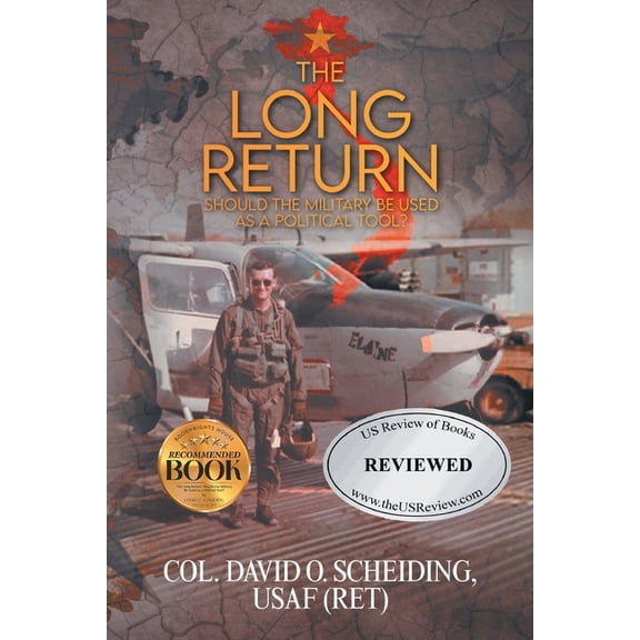 The Long Return: Should the Military Be Used as a Political Tool?, (Paperback)