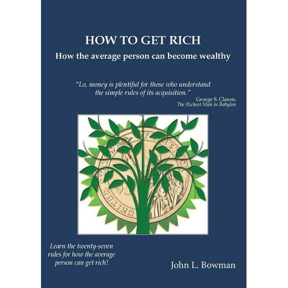 How to Get Rich: How the average person can become wealthy, (Paperback)