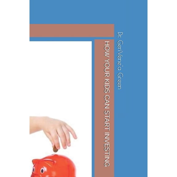 How Your Kids Can Start Investing (Paperback)
