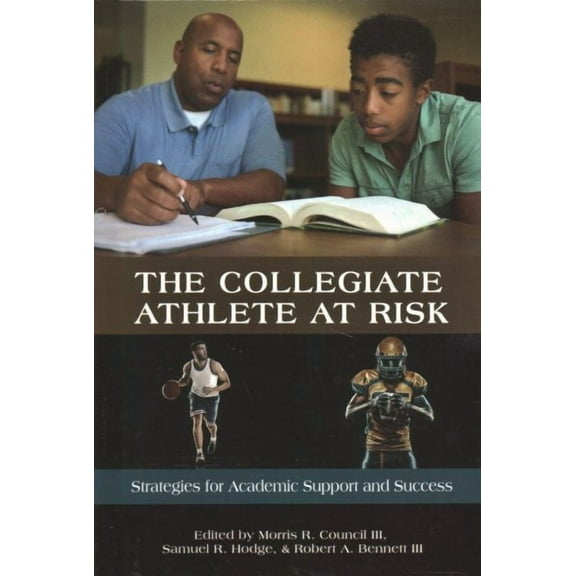 The Collegiate Athlete at Risk (Hardcover)