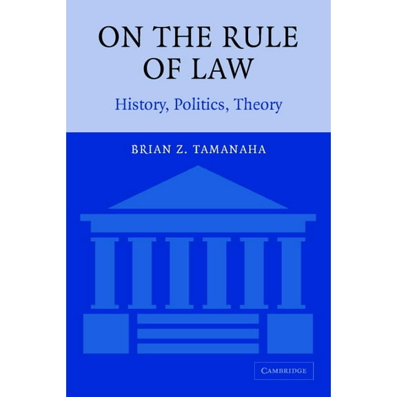 On the Rule of Law: History, Politics, Theory, (Paperback)