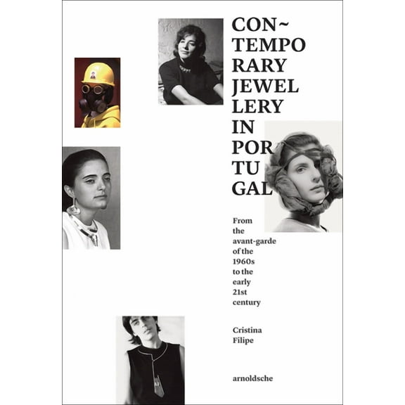 Contemporary Jewellery in Portugal : From the Avant-Garde of the 1960s to the Early 21st Century (Hardcover)