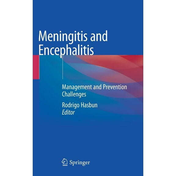 Meningitis and Encephalitis: Management and Prevention Challenges, (Hardcover)