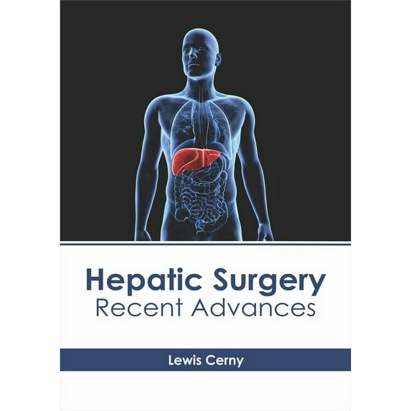 Hepatic Surgery: Recent Advances, (Hardcover)