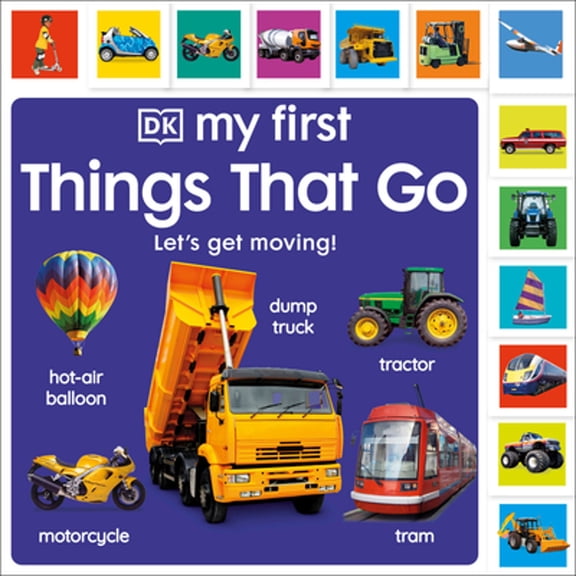 Pre-Owned My First Things That Go: Let's Get Moving! (Board book) 0744076269 9780744076264