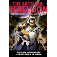 thumbnail image 2 of Pre-Owned The Satsuma Rebellion: Illustrated Japanese History - The Last Stand of the Samurai (Paperback) 1623171679 9781623171674, 2 of 2
