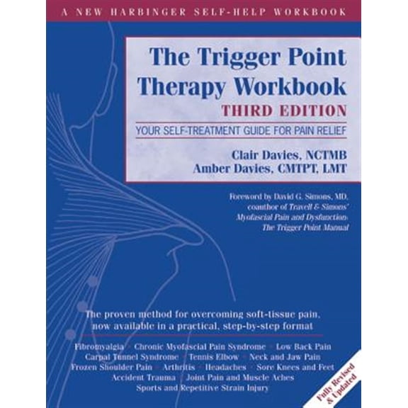 Pre-Owned The Trigger Point Therapy Workbook: Your Self-Treatment Guide for Pain Relief (Paperback) 1608824942 9781608824946