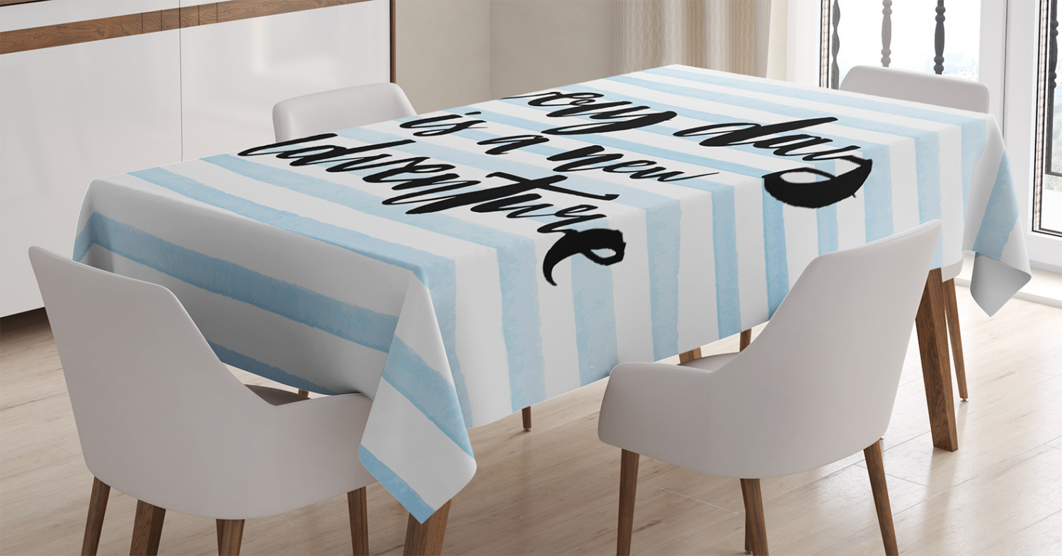 Inspirational Quotes Tablecloth, Every Day is a New Adventure