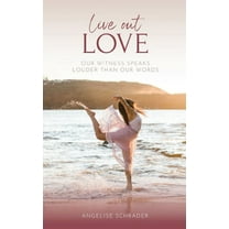 Live Out Love, (Paperback)