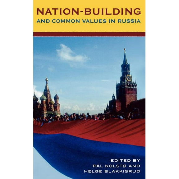 Nation-Building and Common Values in Russia, (Hardcover)