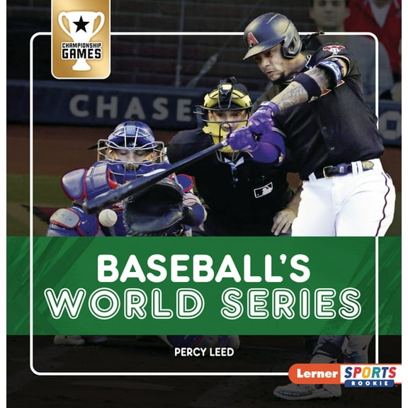 Championship Games (Lerner Sports Rookie Baseball's World Series, (Paperback)