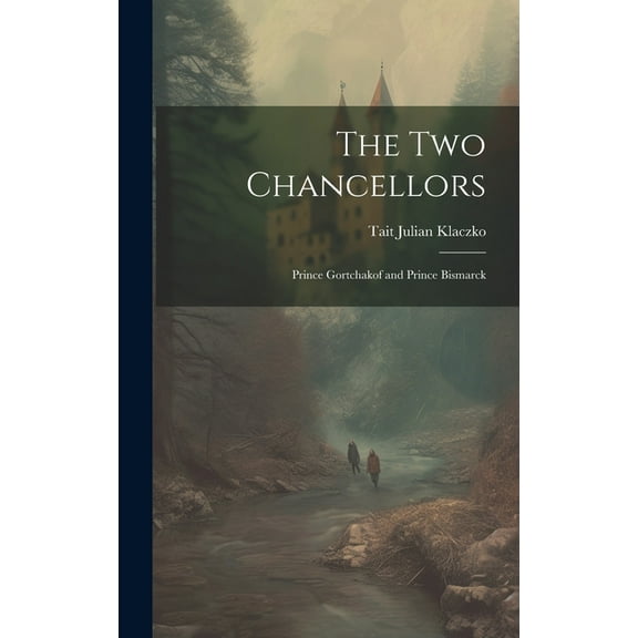 The Two Chancellors (Hardcover)