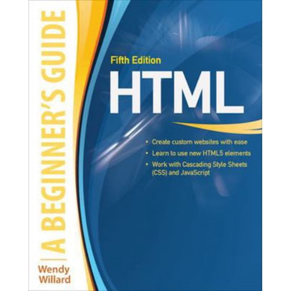Pre-Owned Html: A Beginner's Guide, Fifth Edition (Paperback) 0071809279 9780071809276