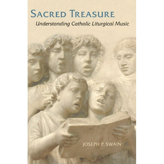 Sacred Treasure : Understanding Catholic Liturgical Music (Paperback)