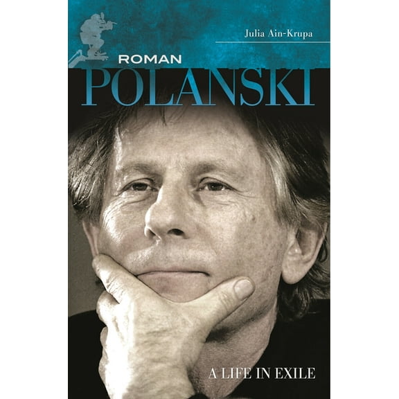 Modern Filmmakers Roman Polanski: A Life in Exile, (Hardcover)
