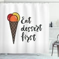 thumbnail image 1 of Ambesonne Saying Shower Curtain, Eat Dessert First Ice Cream, 69"Wx84"L, Multicolor, 1 of 3