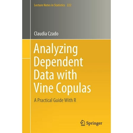 UPC: 9783030137847 | Lecture Notes in Statistics: Analyzing Dependent Data with Vine Copulas: A Practical Guide with R (Paperback)