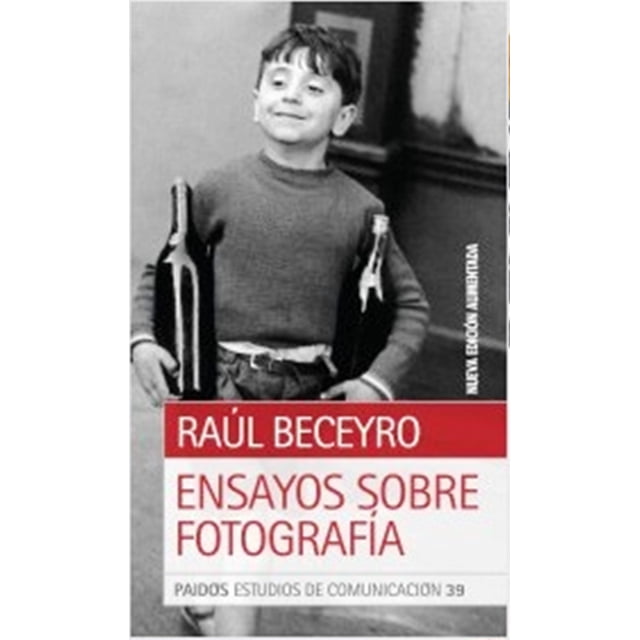 ENSAYOS SOBRE FOTOGRAFÍA PAIDOS RAUL BECEYRO
