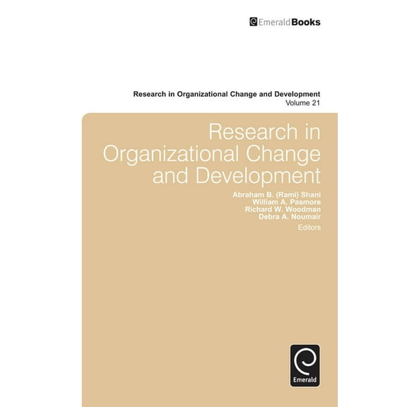 Research in Organizational Change and De Research in Organizational Change and Development, Book 21, (Hardcover)