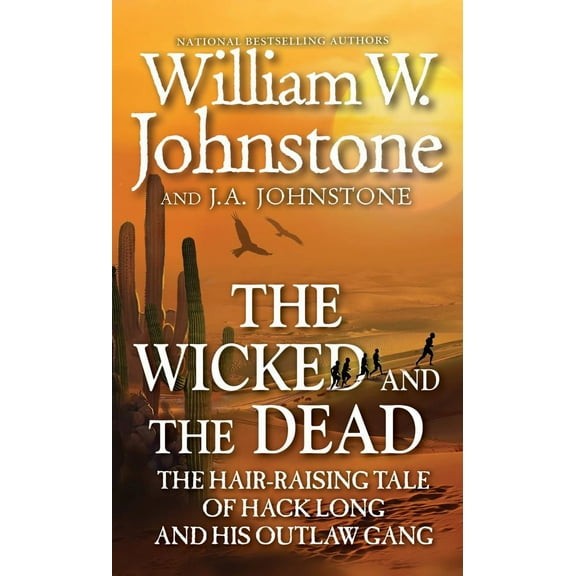 William W. Johnstone: The Wicked and the Dead (Paperback)