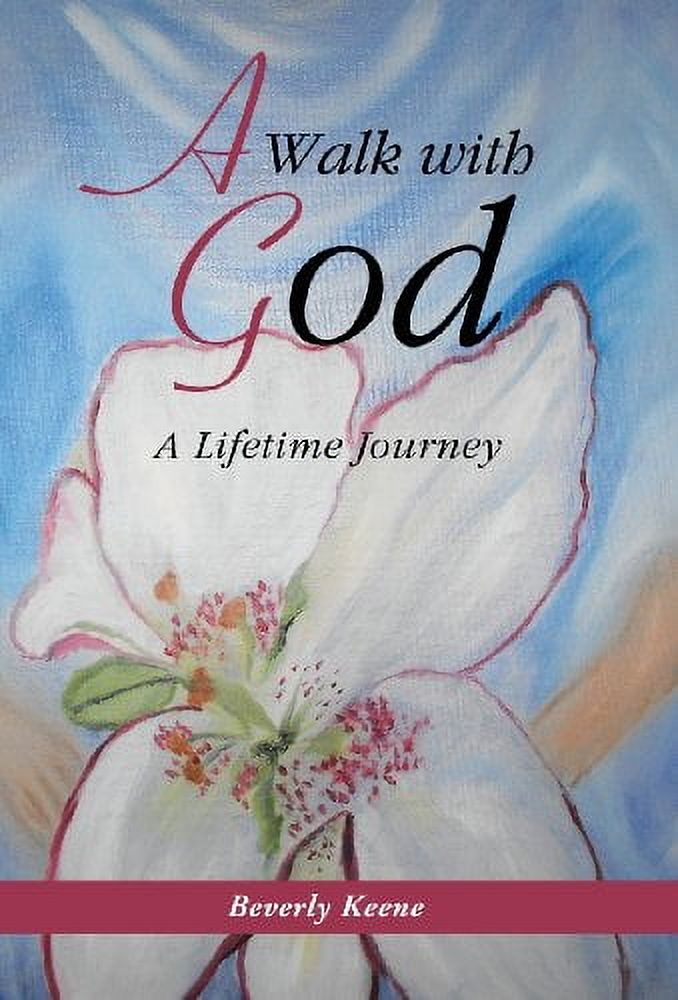A Walk with God: A Lifetime Journey, (Hardcover)
