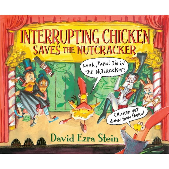 Interrupting Chicken Saves the Nutcracker (Hardcover)