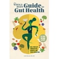 thumbnail image 1 of Pre-Owned The Whole-Body Guide to Gut Health: Heal Your Gut Through Diet, Exercise, and Stress Reduction (Paperback) 1648766161 9781648766169, 1 of 2