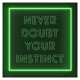 thumbnail image 1 of Letrero De Neón Con Relieve 3D Never Doubt Your Instinct Para Decoración Oficina, Brillo Ajustable, 30cm, 1 of 3