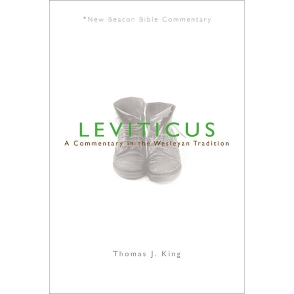 New Beacon Bible Commentary Leviticus: A Commentary in the Wesleyan Tradition, (Paperback)